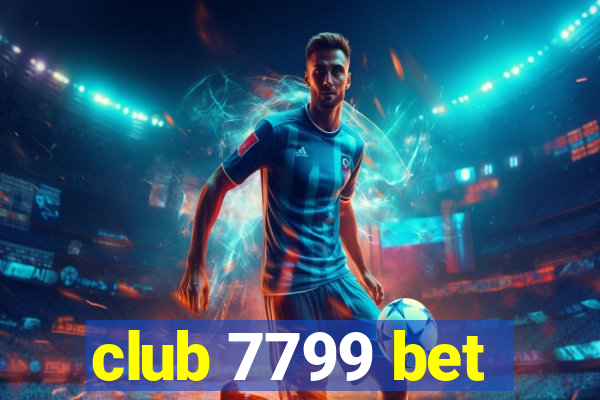 club 7799 bet